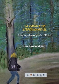 La cavale de l'épouvantail - L'incroyable odyssée d'Erich