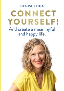 Connect yourself! - And create a meaningful and happy life.