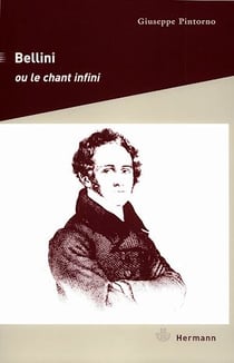 Bellini - Le chant infini