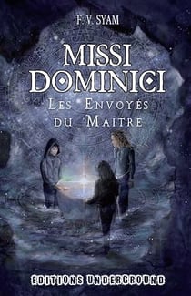 Missi Dominici - Les Envoyés du Maître