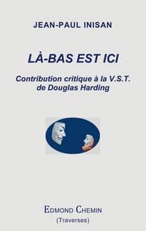 Là-bas est ici - Contribution critique à la V.S.T. de Douglas Harding