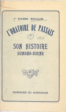 L'oratoire de Passais - Son histoire humano-divine