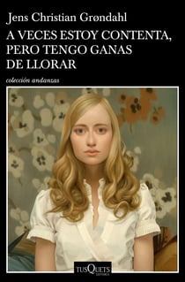 A veces estoy contenta, pero tengo ganas de llorar