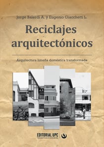 Reciclajes arquitectónicos - Arquitectura limeña doméstica transformada