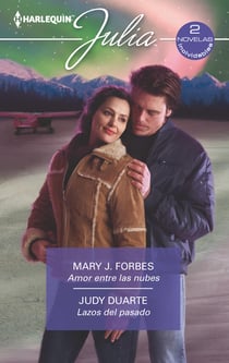 Amor entre las nubes - Lazos del pasado - El mejor regalo para San Valentín, una novela de Harlequin