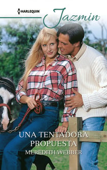 Una tentadora propuesta - El mejor regalo para San Valentín, una novela de Harlequin
