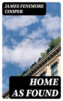Home as Found - Sequel to "Homeward Bound"