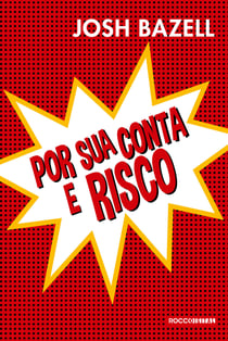 Por sua conta e risco