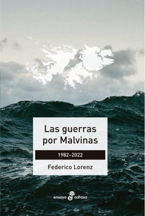 Las guerras por Malvinas - 1982-2022