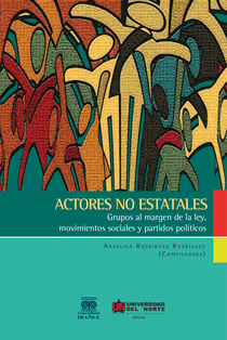 Actores no estatales - Grupos al margen de la ley, movimientos sociales y partidos políticos.