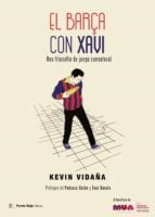 El Barça con Xavi. Una filosofía de juego connatural.