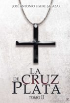 La cruz de plata. Tomo II