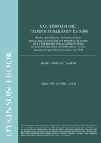 Cooperativismo y poder público en España. Bases históricas, fundamentos ideológico-políticos y manifestaciones de la intervención administrativa en las sociedades cooperativas hasta la constitución española de 1978
