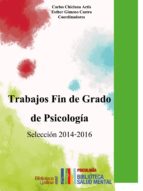 Trabajos Fin de Grado de Psicología. Selección 2014-2016