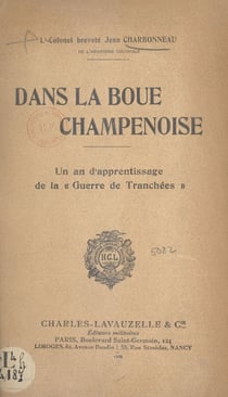 Dans la boue champenoise - Un an d'apprentissage de la « guerre de tranchées »