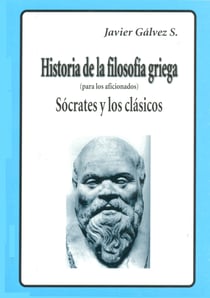 HISTORIA DE LA FILOSOFIA GRIEGA  II - Sócrates y los clásicos