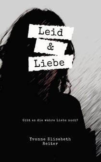 Leid & Liebe - Gibt es die wahre Liebe noch?