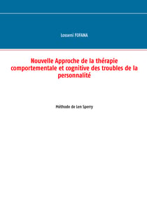 Nouvelle Approche de la Thérapie Comportementale et Cognitve des troubles de la personnalité - Méthode de Len Sperry