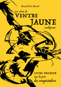 Les récits de Ventre Jaune, Archipirate - Sur la piste des conquistadors