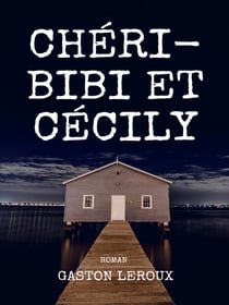 Chéri-Bibi et Cécily