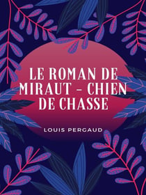 Le Roman de Miraut - Chien de chasse