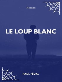 Le Loup blanc