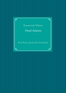 Hotel Atlantis - Eine Reise durch die Geschichte