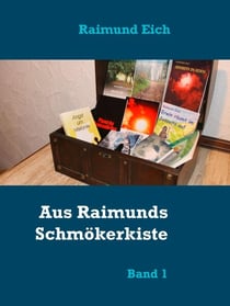 Aus Raimunds Schmökerkiste - Band 1