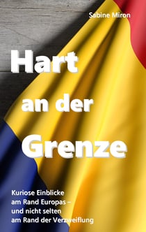 Hart an der Grenze - Kuriose Einblicke am Rand Europas - und nicht selten am Rand der Verzweiflung