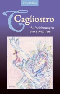 Cagliostro - Aufzeichnungen eines Magiers - Neuauflage