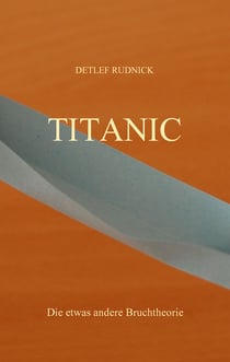 Titanic - Die etwas andere Bruchtheorie