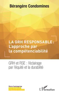 La GRH responsable : L'approche par la compétenciabilité - GRH et RSE : l'éclairage par l'équité et la durabilité