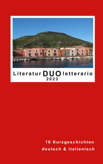 Literatur DUO Letterario 2023 - 14 Kurzgeschichten in Deutsch und Italienisch