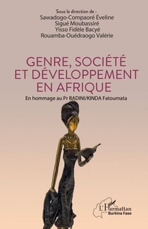 Genre, société et développement en Afrique - En hommage au Pr BADINI/KINDA Fatoumata