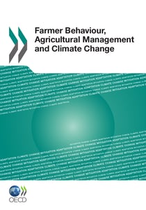 Farmer Behaviour, Agricultural Management  and Climate Change