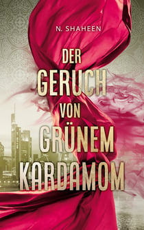 Der Geruch von grünem Kardamom - Ein muslimischer Vater an seinen Grenzen