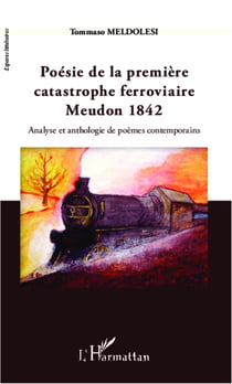 Poésie de la première catastrophe ferroviaire - Meudon 1842 - Analyse et anthologie des poèmes contemporains