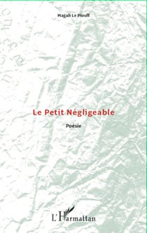 Le Petit Négligeable - Poésie