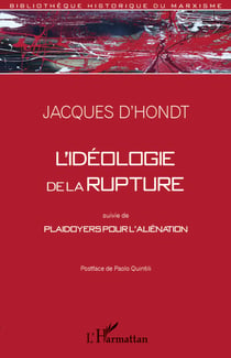 Idéologie de la rupture - Suivie de plaidoyers pour l'aliénation