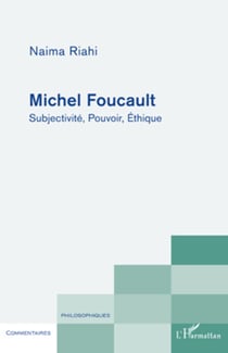 Michel Foucault - Subjectivité, Pouvoir, Ethique