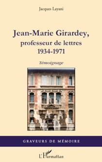 Jean-Marie Girardey, professeur de lettres - 1934-1971