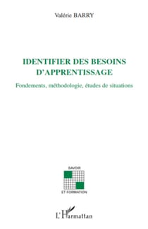 Identifier des besoins d'apprentissage - Fondements, méthodologie, études de situations