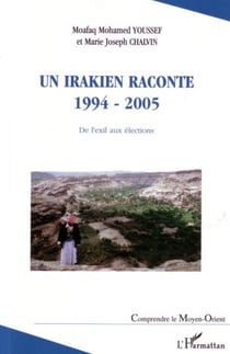 Un Irakien raconte 1994-2005 - De l'exil aux élections