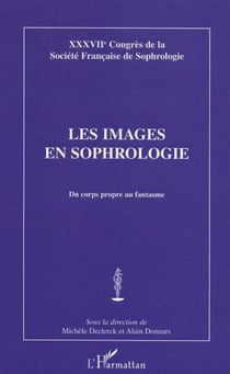 Les images en sophrologie - Du corps propre au fantasme
