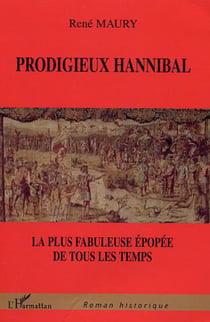 Prodigieux Hannibal - La plus fabuleuse épopée de tous les temps