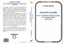 Joaquin Maurin - De anarcho-syndicalisme au communisme (1919-1936)