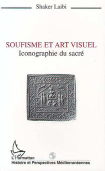 SOUFISME ET ART VISUEL - Iconographie du sacré