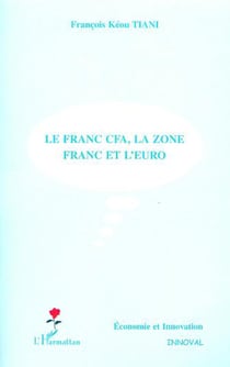 LE FRANC CFA, LA ZONE FRANC ET L'EURO