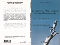 Jalon pour une éthique chretienne face au défis contemporain