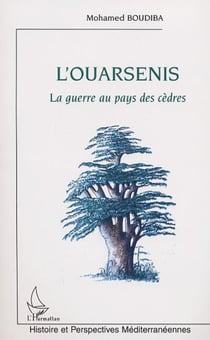 L'OUARSENIS - La guerre au pays des cèdres